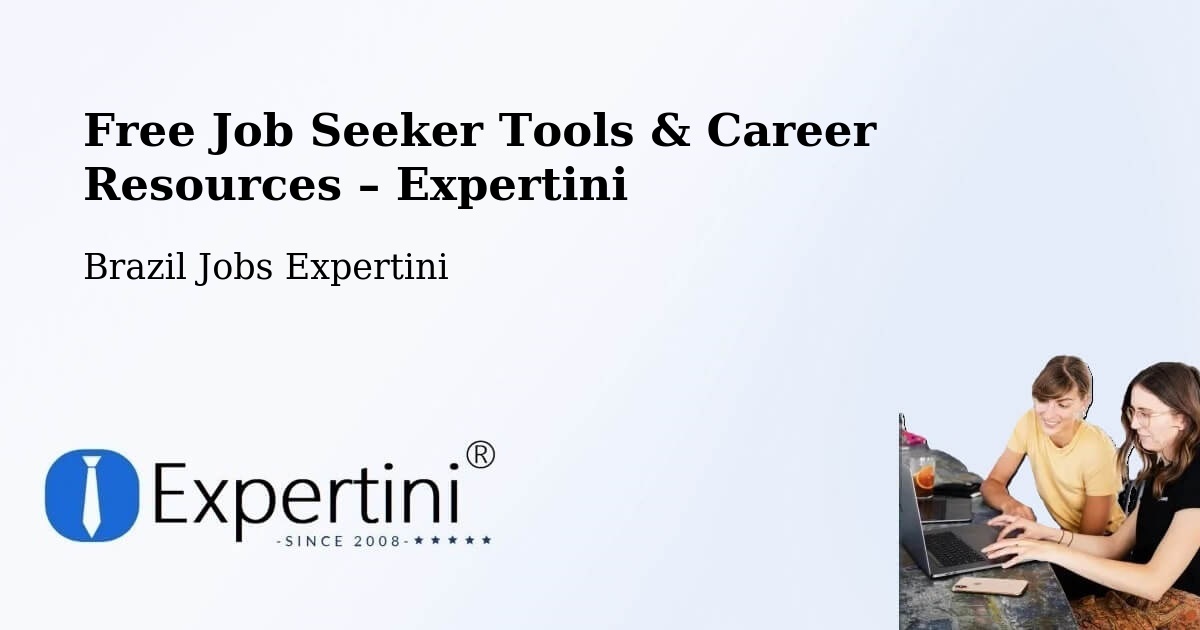 Free Job Seeker Tools & Career Resources – Brasília - Brasília, Brazil Jobs Expertini